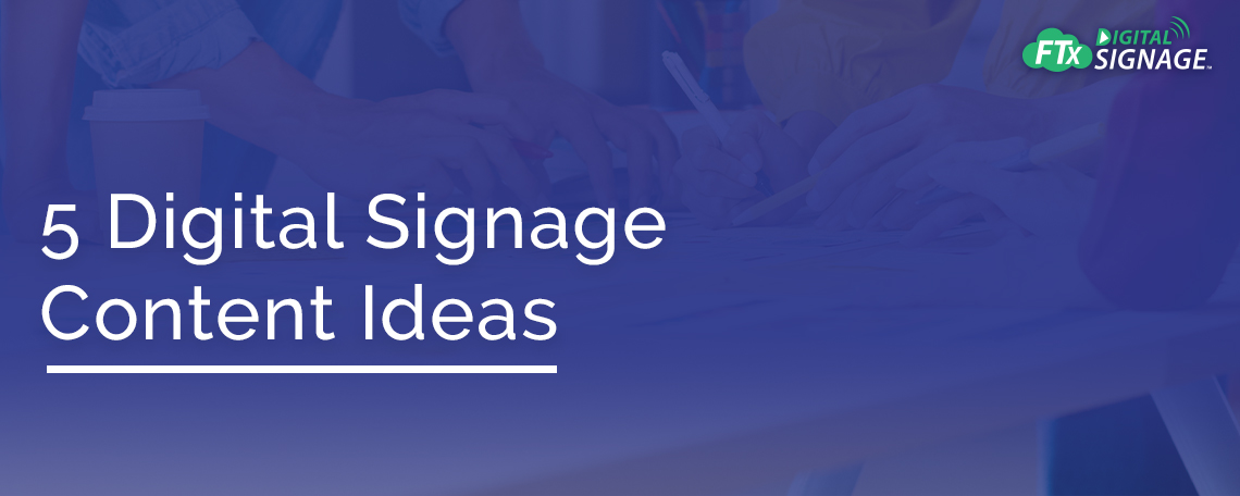 Digital Signage Content Ideas