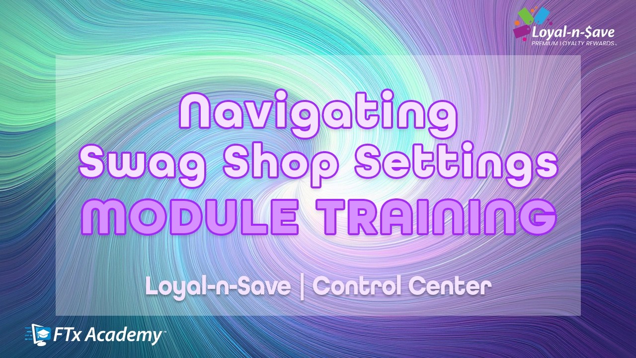 How to Set Up Swag Shop Settings (Loyal-n-Save Training)